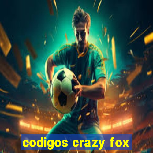 codigos crazy fox